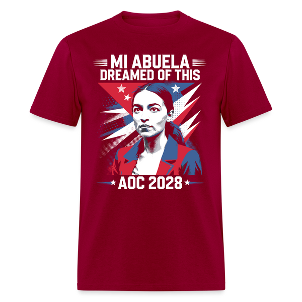 Mi Abuela Dreamed of This AOC 2028 T Shirt - dark red