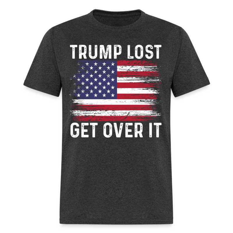 Trump Lost Get Over It T Shirt - heather black
