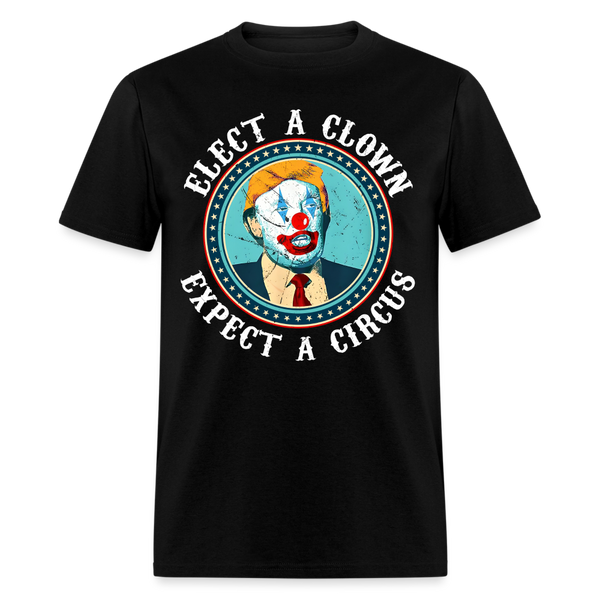 Elect A Clown T Shirt - black