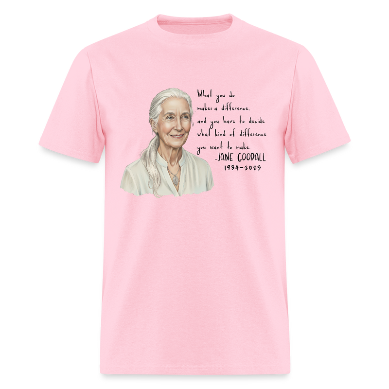 What Kind Of Difference You Want To Make Jane Goodall T Shirt - pink