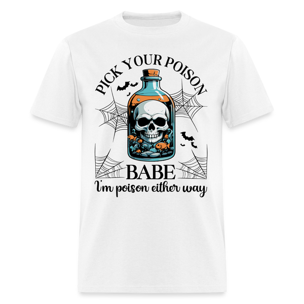 Pick Your Poison Babe T Shirt - white
