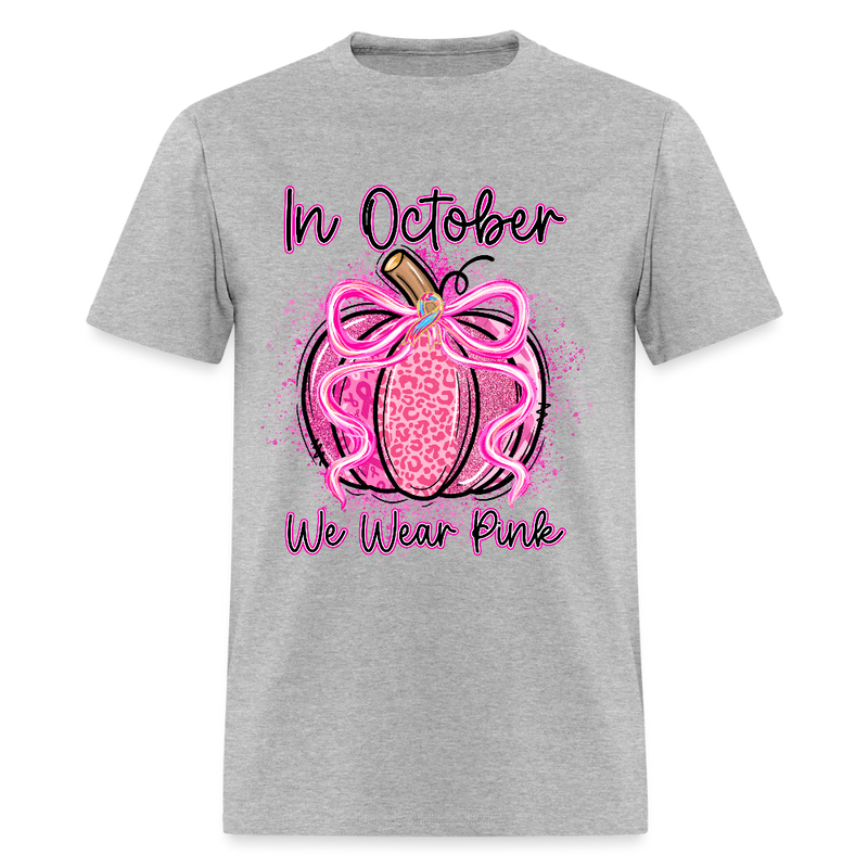 In October We Wear Pink Pumpkin Breast Cancer Awareness Month T Shirt - heather gray