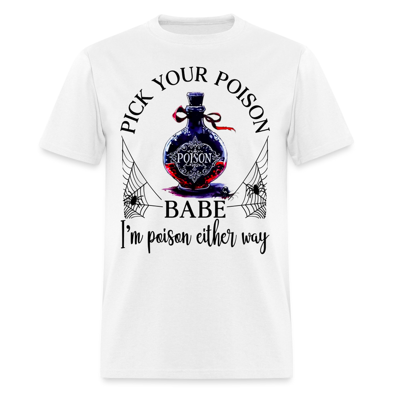 Pick Your Poison T Shirt - white