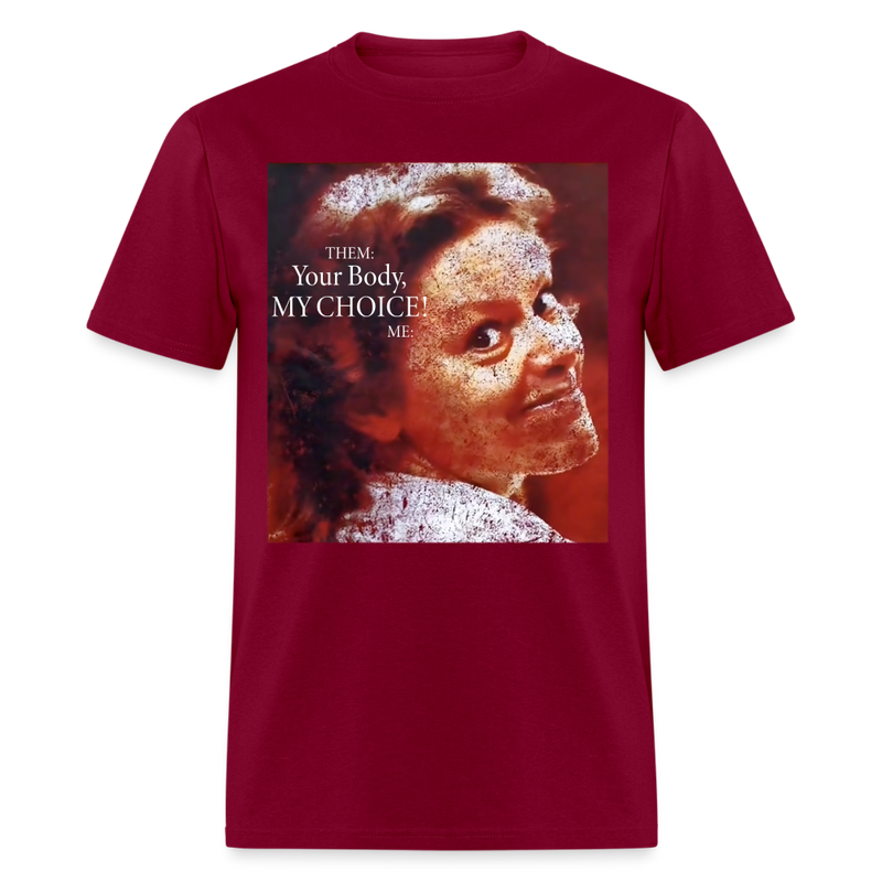 Your Body My Choice Me Aileen Wuornos T Shirt - burgundy