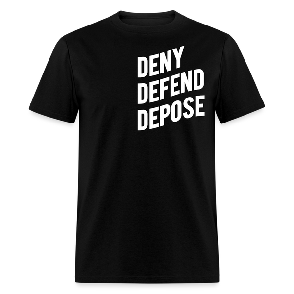 Deny Defend Depose T Shirt - black