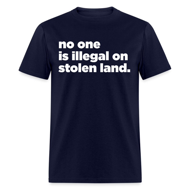 No One Is Illegal On Stolen Land T Shirt - 2 - navy