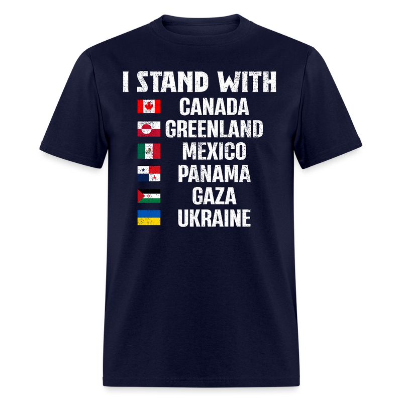 I Stand With Canada Greenland Mexico Panama Gaza Ukraine T Shirt - navy