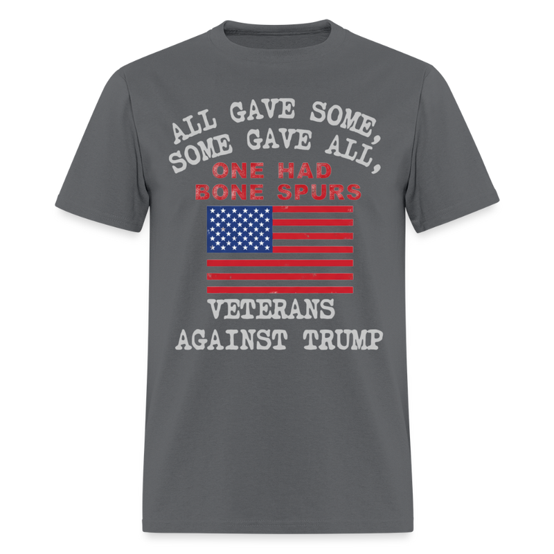 All Gave Some Veterans Against Trump T Shirt - 2 - charcoal