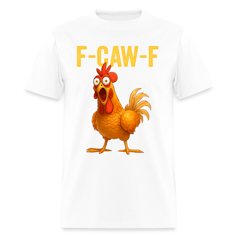 F-Caw-F Chicken T Shirt - white