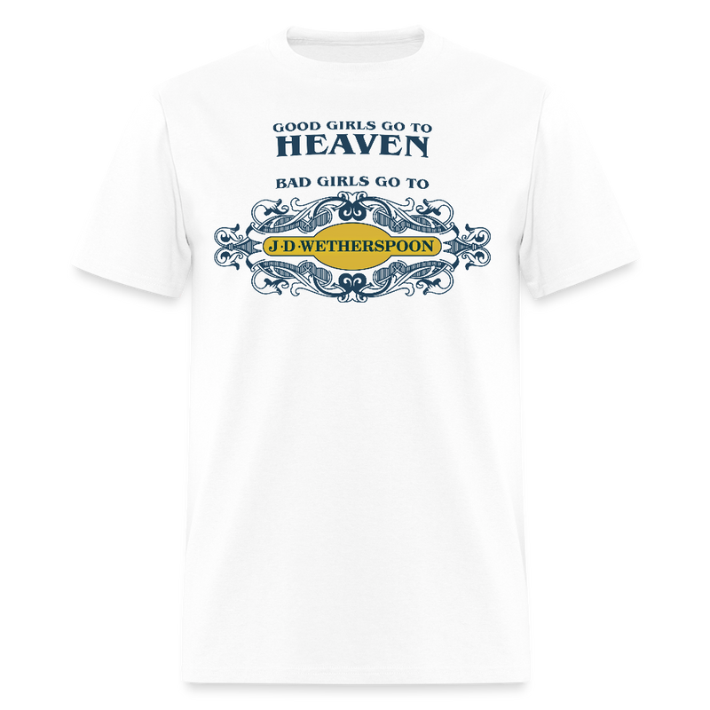 Good Girls Go To Heaven T Shirt - white