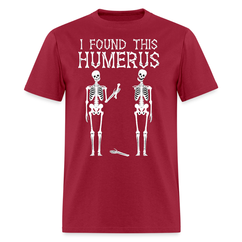I Found the Humures Halloween T Shirt - dark red