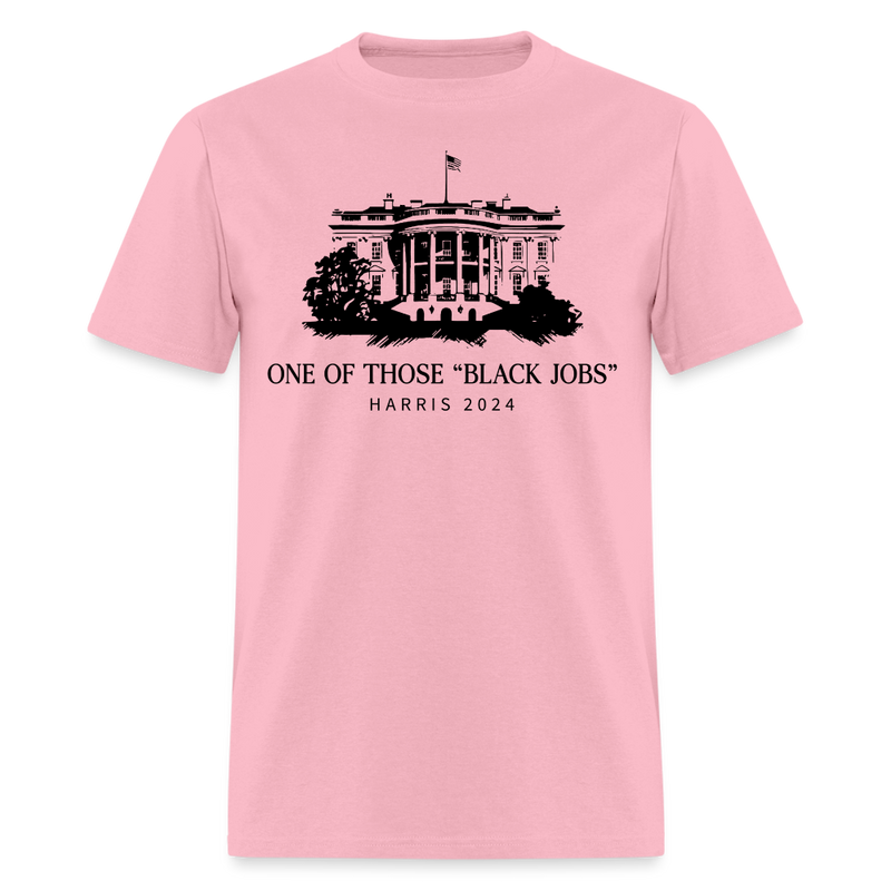 One Of Those "Black Jobs" T Shirt - pink