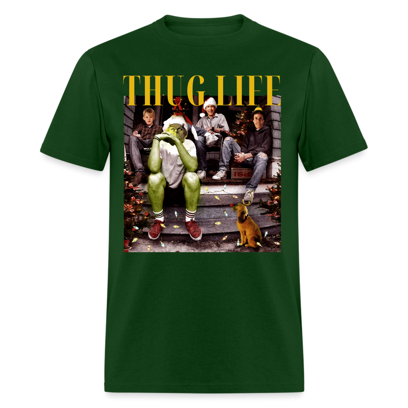 Thug Life Christmas T Shirt - forest green