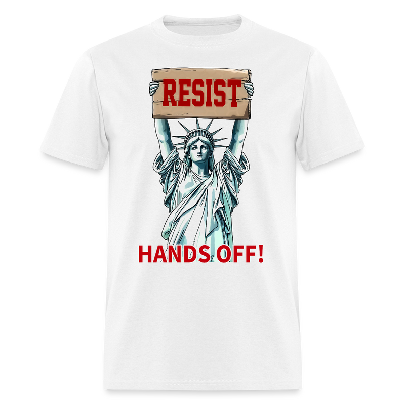 Resist The Statue of Liberty Hands Off T Shirt - white