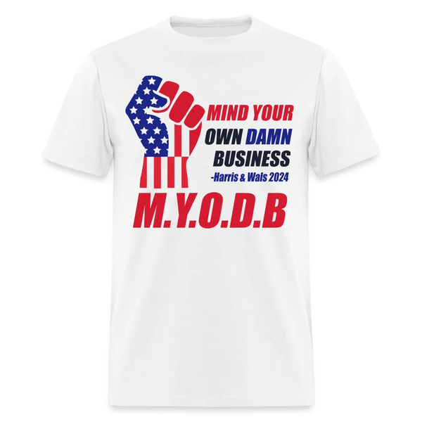 Mind Your Own Damn Business T Shirt - white