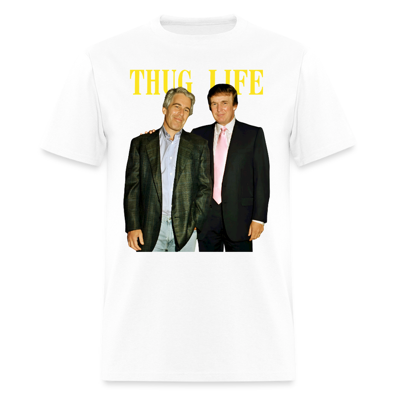 Thug Life Jeffrey Epstein and Donald Trump T Shirt - white