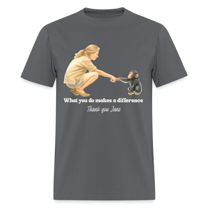 Thank You Jane What You Do Makes A Difference Jane Goodall T Shirt - charcoal