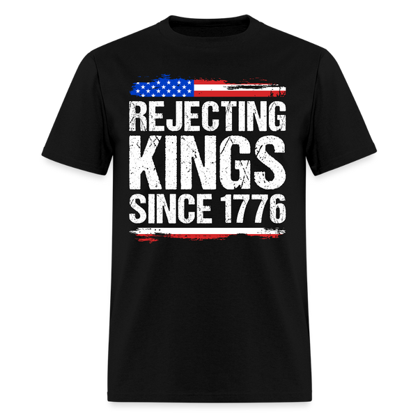 Rejecting Kings Since 1776 T Shirt - 2 - black