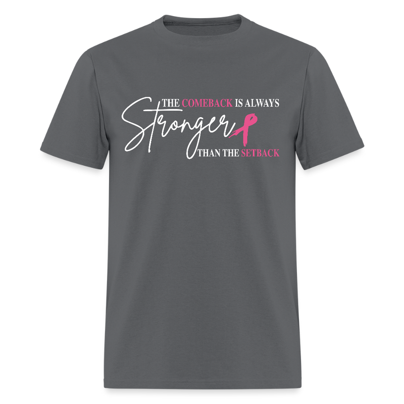 The Comeback Is Always Stronger Breast Cancer Awareness Month T Shirt - charcoal