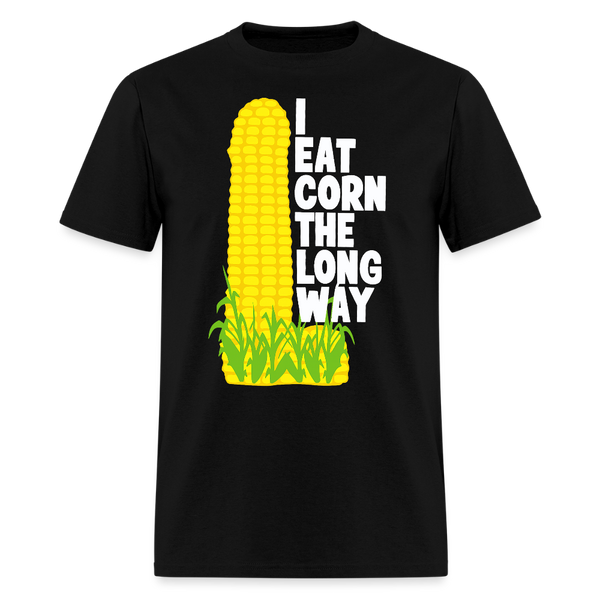 I Eat Corn The Long Way T Shirt - black