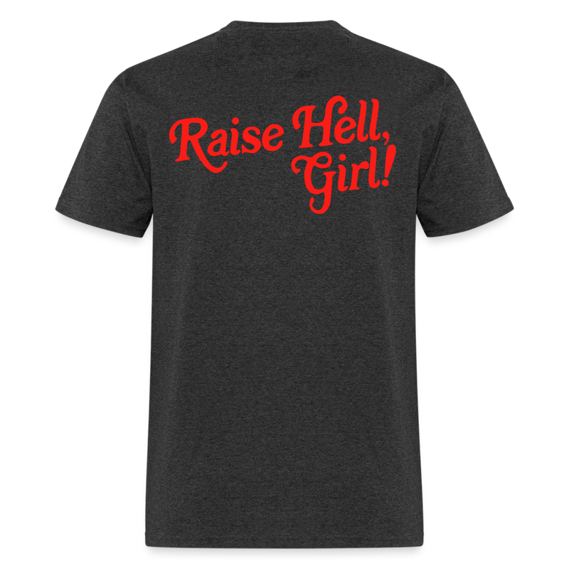 Raise Hell Girl T Shirt - heather black