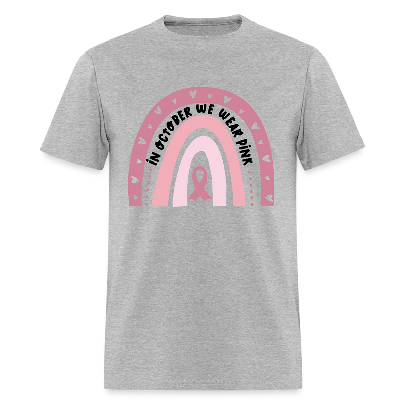 In October We Wear Pink Rainbow Breast Cancer Awareness Month T Shirt - heather gray