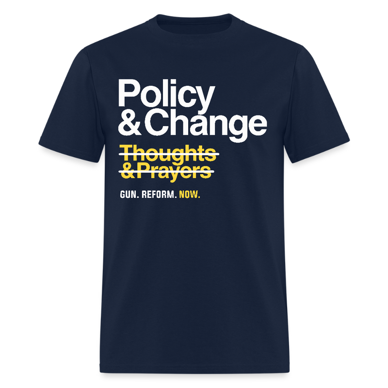 Policy & Change Not Thoughts & Prayers T Shirt - 2 - navy