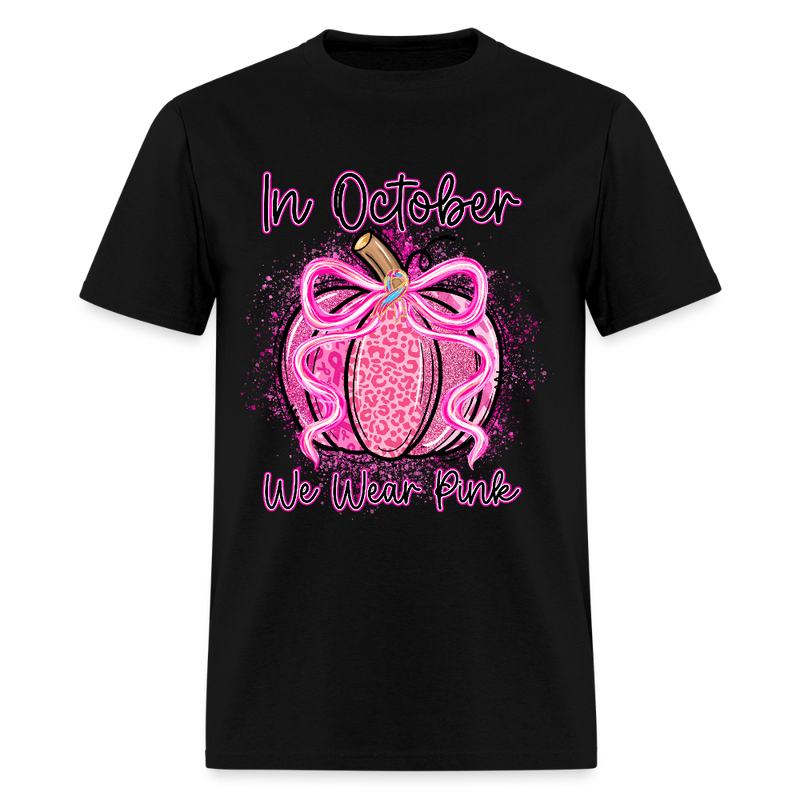 In October We Wear Pink Pumpkin Breast Cancer Awareness Month T Shirt - black
