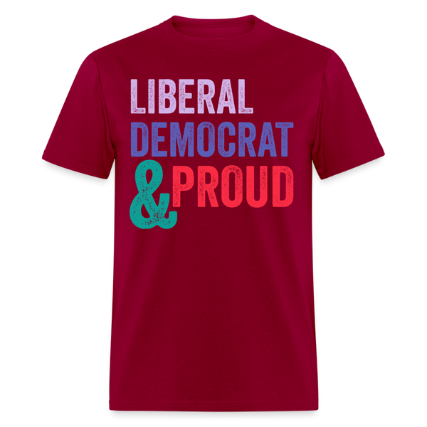 Liberal Democrat and Proud T Shirt - dark red