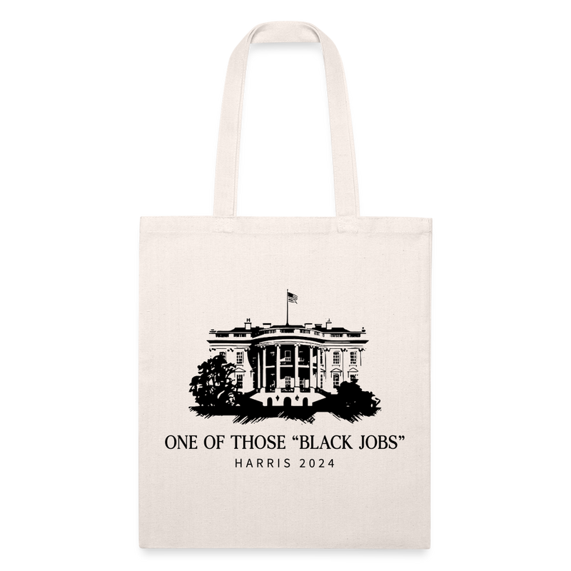 One Of Those "Black Jobs" Tote Bag - natural
