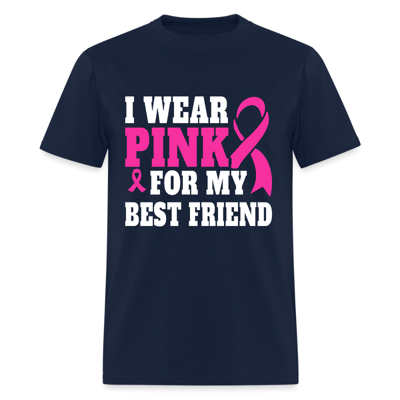 Breast Cancer Awareness Month Wear Pink For My Best Friend T Shirt - navy