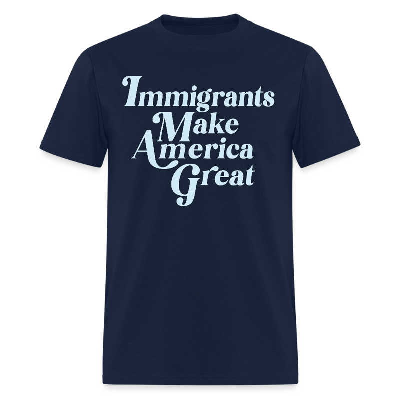 Immigrants Make America Great T Shirt - 2 - navy