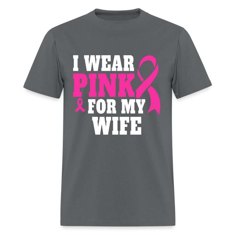 Breast Cancer Awareness Month Wear Pink For My Wife T Shirt - charcoal