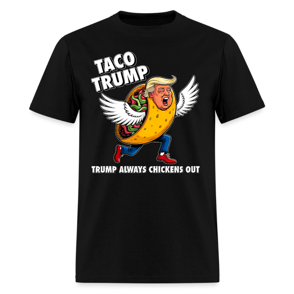 Taco Trump Trump Always Chickens Out T Shirt - black