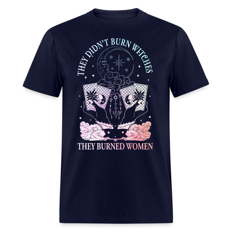 They Didn't Burn Witches They Burned Women T Shirt - navy