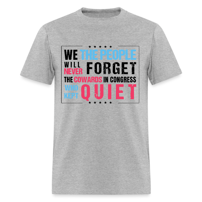 We The People Will Never Forget The Cowards T Shirt - heather gray