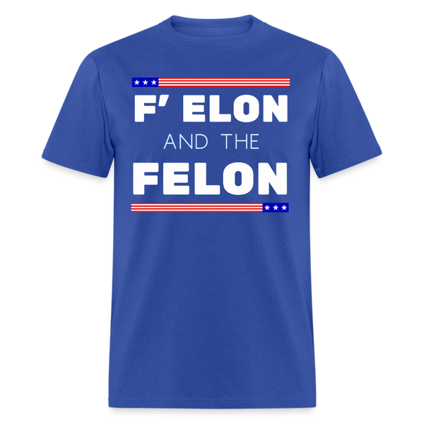 F' Elon and the Felon T Shirt - royal blue