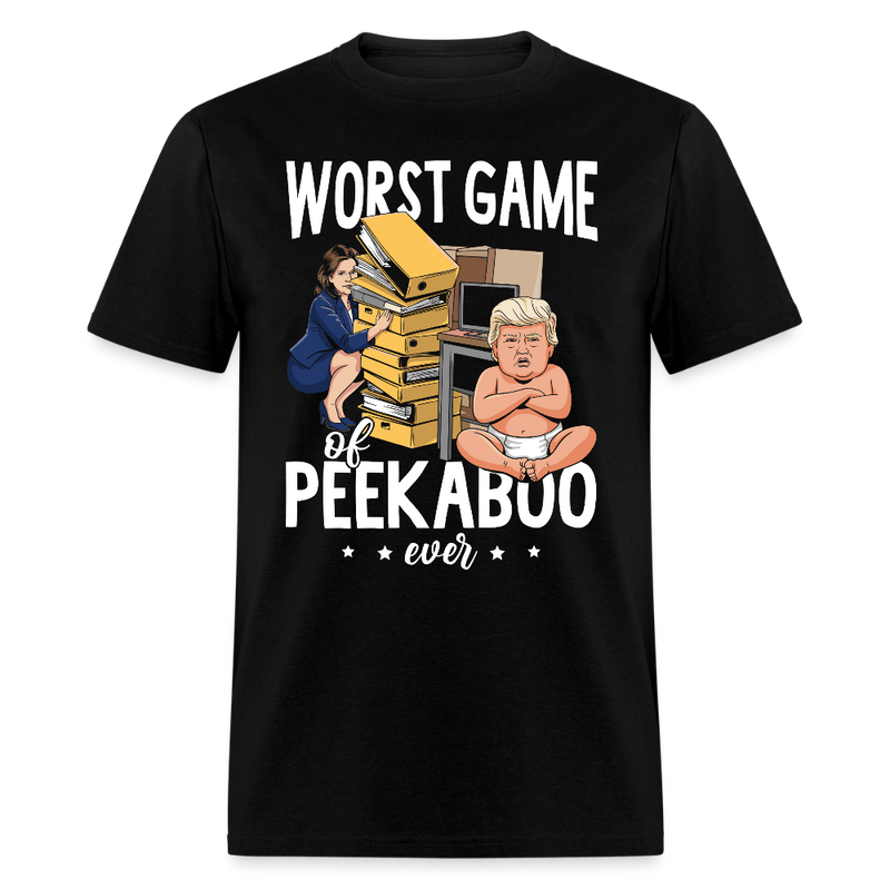 Worst Game of Peekaboo Ever T Shirt - black