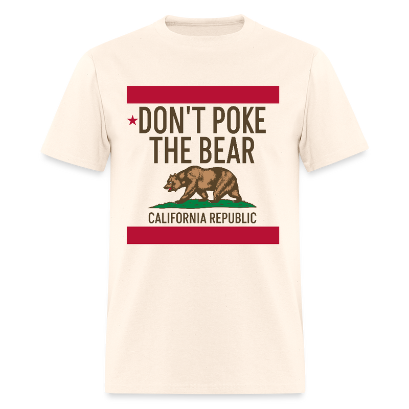 Don't Poke the Bear California Republic T Shirt - natural