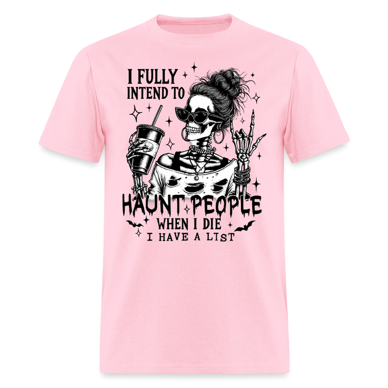 I Fully Intend To Haunt People Halloween T Shirt - pink