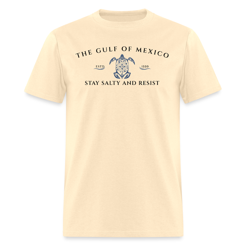 The Gulf Of Mexico Estd 1550 Stay Salty And Resist T Shirt - natural