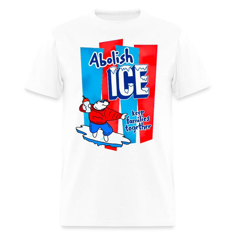 Abolish ICE Keep Families Together T Shirt - white