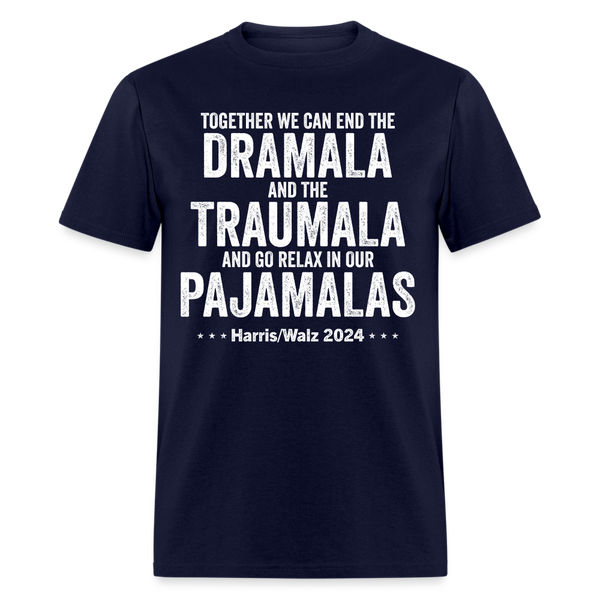 Together We Can End The Dramala T Shirt - navy