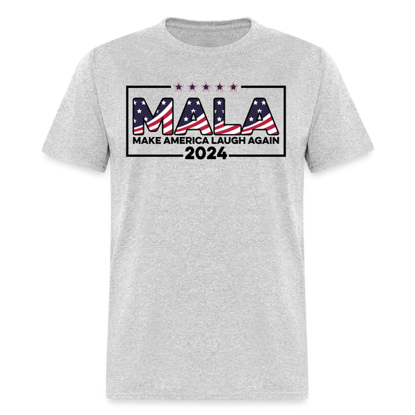 MALA Make American Laugh Again T Shirt - heather gray