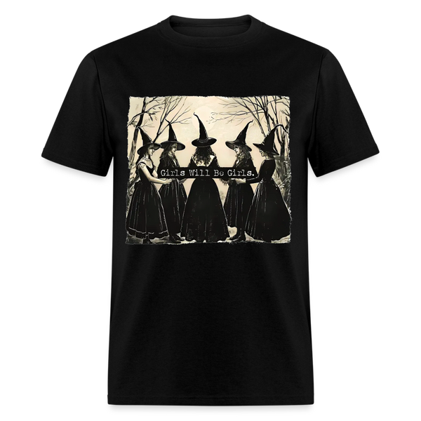 Girls Will Be Girls T Shirt - black