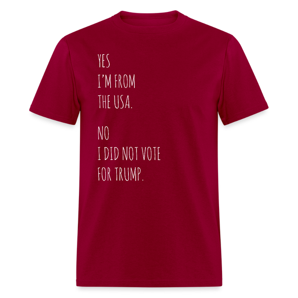 No I Did NOt Vote For Trump T Shirt - dark red