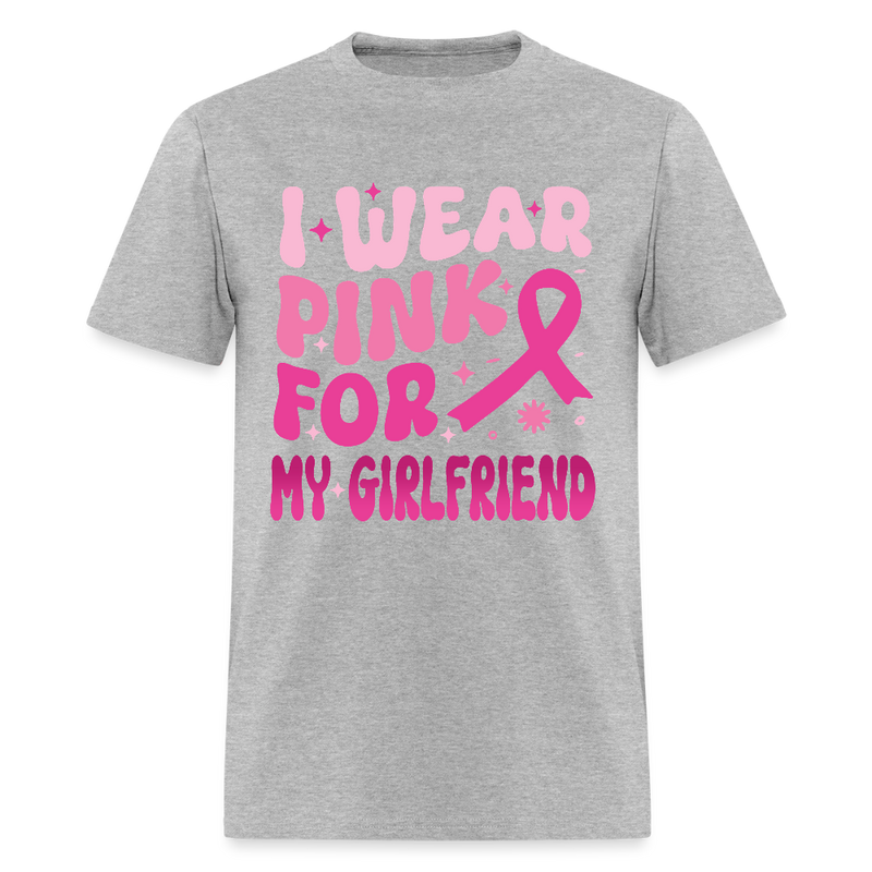 I Wear Pink For My Girlfriend Breast Cancer Awareness Month T Shirt - heather gray
