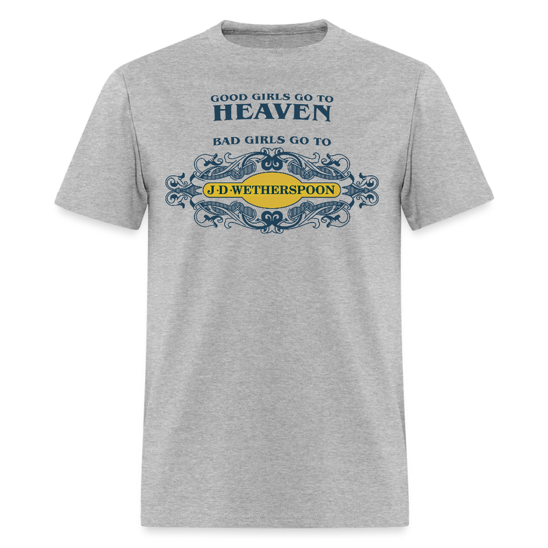 Good Girls Go To Heaven T Shirt - heather gray