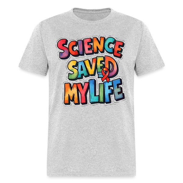 Science Saved My Life T Shirt - heather gray