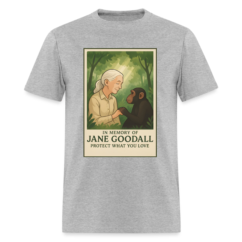 Jane Goodall Protect What You Love T Shirt - heather gray